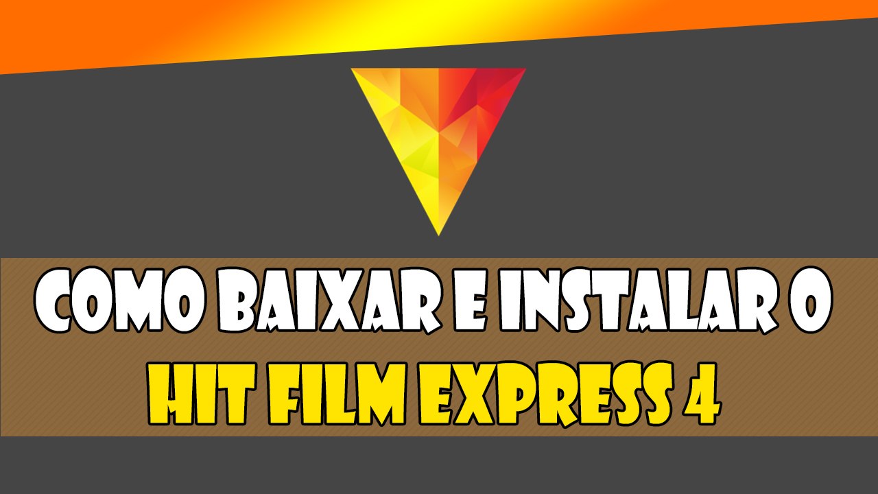 Como Baixar e Instalar o HitFilm Express 4