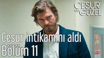 Cesur ve Güzel 11. Bölüm Cesur İntikamını Aldı