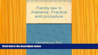 READ book Family law in Alabama: Practice and procedure Rick Fernambucq Pre Order