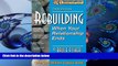 FREE [DOWNLOAD] Rebuilding: When Your Relationship Ends, 3rd Edition (Rebuilding Books; For
