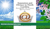 FREE [DOWNLOAD] Separation and Divorce in North Carolina: Answers to Legal Questions Mary