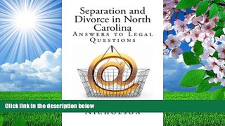 FREE [DOWNLOAD] Separation and Divorce in North Carolina: Answers to Legal Questions Mary