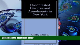 DOWNLOAD [PDF] Uncontested Divorces and Annulments in New York, 1998 James B. Gitlitz Trial Ebook