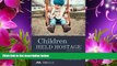 READ book Children Held Hostage: Identifying Brainwashed Children, Presenting a Case, and Crafting
