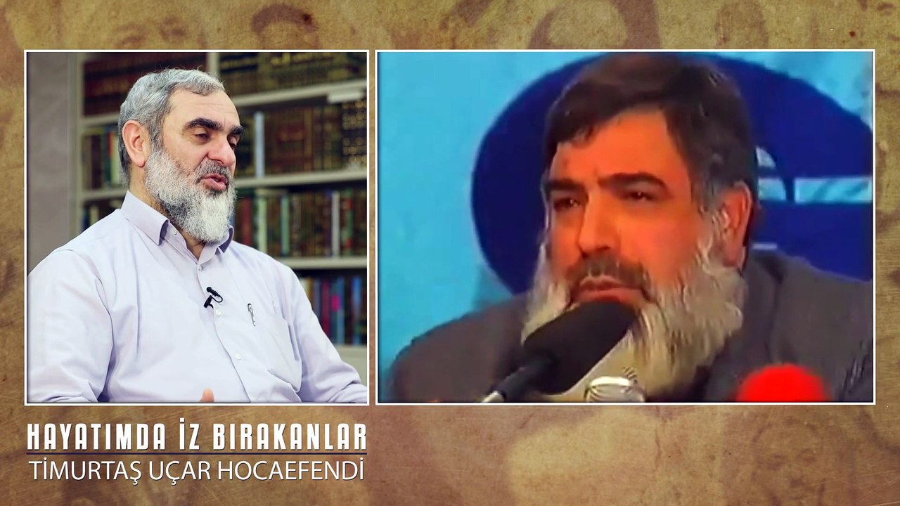 5) Timurtaş Uçar Hocaefendi / Hayatımda İz Bırakanlar - Nureddin Yıldız