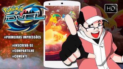 Pokemon Duel - Primeiras Impressões #2017