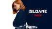 MISS SLOANE - Trailer officiel VOST - Bande-annonce [Jessica Chastain] [Full HD,1920x1080p]