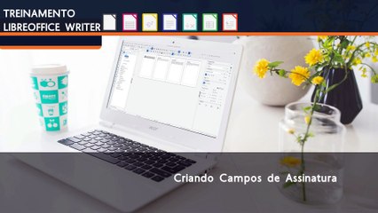 002 - Libre Office - Criando Campos de Assinatura