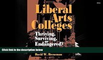 Audiobook  Liberal Arts Colleges: Thriving, Surviving, or Endangered? Full Book
