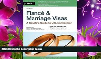 READ book Fiance and Marriage Visas: A Couple s Guide to US Immigration (Fiance   Marriage Visas)