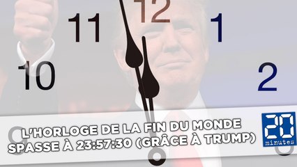 L'horloge de la fin du monde passe à 23:57:30 (grâce à Trump)