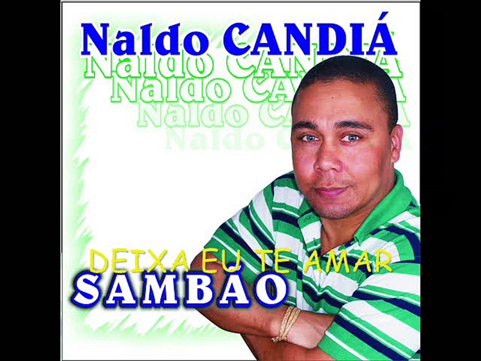 NALDO CANDIÁ :Deixa eu te  Amar