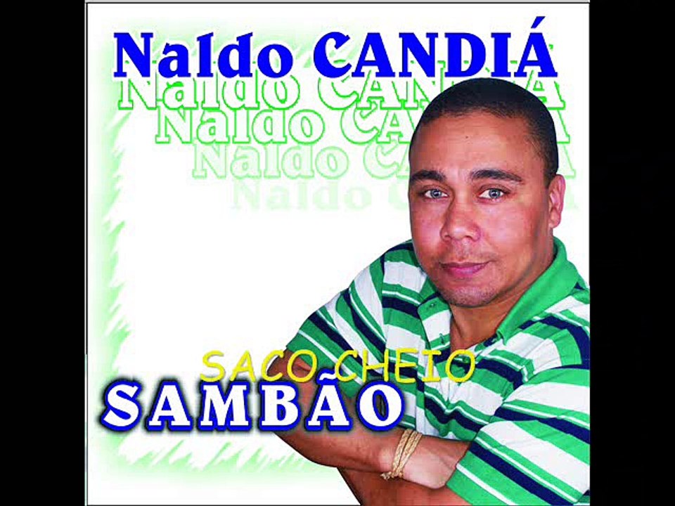 NALDO CANDIÁ : Saco Cheio