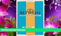 READ book The Go-Between: Jan Eliasson and the Styles of Mediation Isak Svensson For Ipad