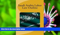 FREE [PDF] DOWNLOAD Saudi Arabia Labor Law Outline Michael O Kane For Ipad
