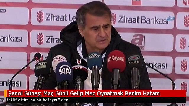 Şenol Güneş: Maç Günü Gelip Maç Oynatmak Benim Hatam