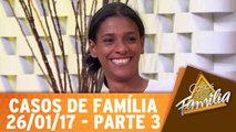 Filha, desse jeito você vai chegar ao fundo do poço! - 26.01.17 - Parte 3