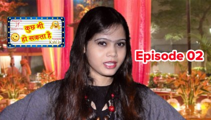 Kuch Bhi Ho Sakta Hai-Ep 02 | Questions Gave Answers | Earn Free Recharge | comedy Video,Funny Video,