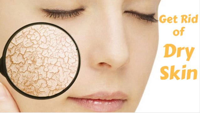 How To Get Rid of Dry Skin | Get Rid of Dry Skin Naturally At Home - Tips To Get Rid of Dry Skin
