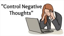 How to Control Negative Thoughts in Hindi - How to Control Your Mind - How to Control Negative Thinking