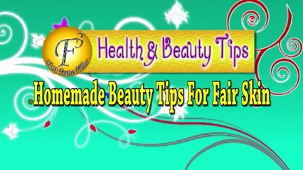 Home made Beauty Tips for Fair Skin II गोरेपन के लिए घरेलु सौंदर्य समाधान II By Jyotshna Singh II