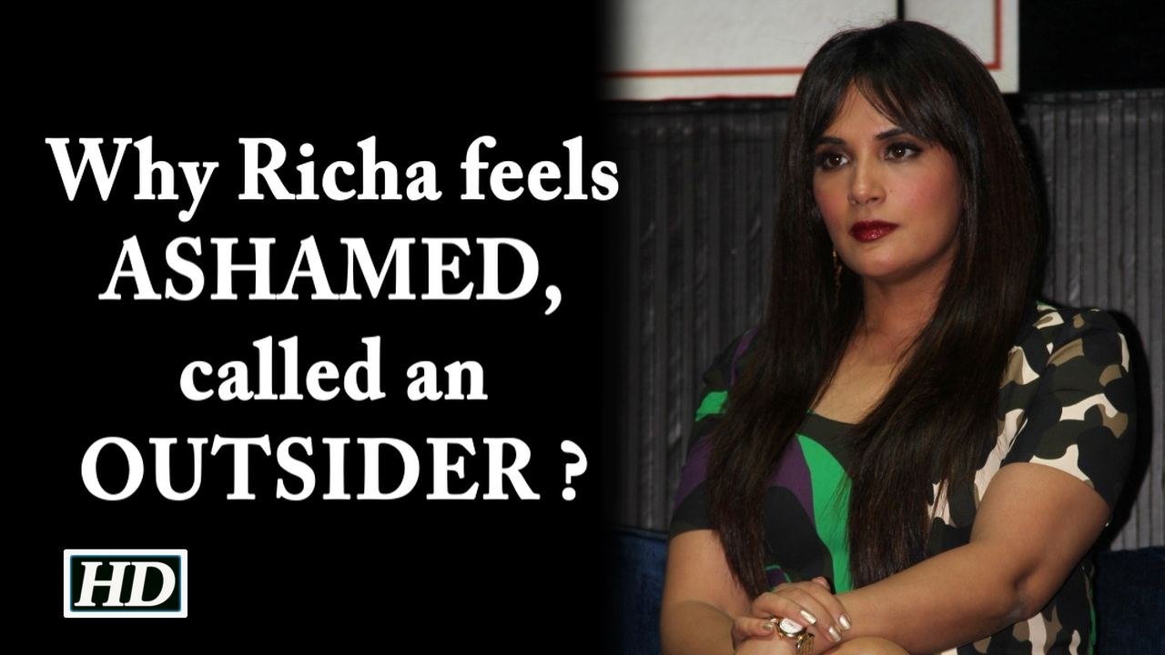 Richa feels ASHAMED, when B-town calls her OUTSIDER