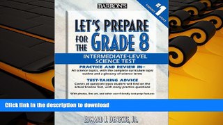 Read Book Let s Prepare for the Grade 8 Intermediate-Level Science Test