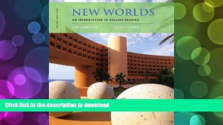 Read Book New Worlds: An Introduction to College Reading On Book