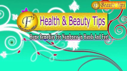 Home Remedies for Numbness In Hands  & Legs II  हाथो और पैरो की सूजन की लिए घरेलू उपचार II