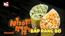 [Nhòm Nhèm] Bắp rang bơ 2 vị