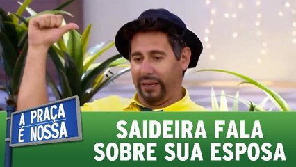Saideira fala sobre o que sua esposa gosta