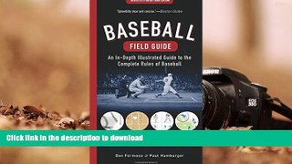 Pre Order Baseball Field Guide: An In-Depth Illustrated Guide to the Complete Rules of Baseball