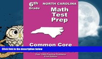 Pre Order North Carolina 6th Grade Math Test Prep: Common Core Learning Standards Teachers