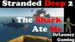The Shark Ate Me (2) - Stranded Deep