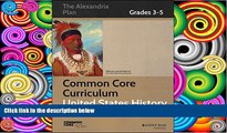 Pre Order Common Core Curriculum: United States History, Grades 3-5 (Common Core History: The