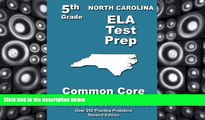 Pre Order North Carolina 5th Grade ELA Test Prep: Common Core Learning Standards Teachers