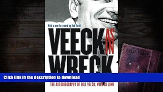 READ Veeck--As In Wreck: The Autobiography of Bill Veeck