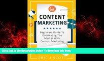 PDF [DOWNLOAD] Content Marketing: Beginners Guide To Dominating The Market With Content Marketing