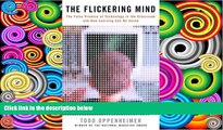 Pre Order The Flickering Mind: The False Promise of Technology in the Classroom and How Learning