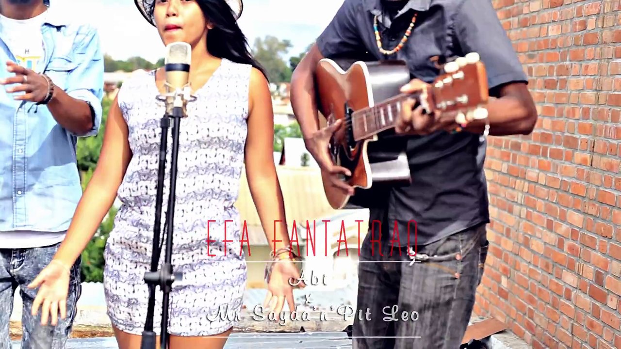 EFA FANTATRAO  -  Abi ft Mr Sayda  &  Pit Leo  ( Official Video )