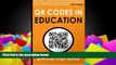 Pre Order QR Codes in Education: QR Codes ... A great way to pass information from on source to