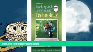 Pre Order Teaching and Learning with Technology Judy Lever-Duffy and Jean B. McDonald On CD