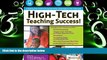 Pre Order High-Tech Teaching Success! A Step-by-Step Guide to Using Innovative Technology in Your