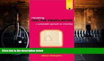 Pre Order Reusing Online Resources: A Sustainable Approach to E-learning (Advancing Technology