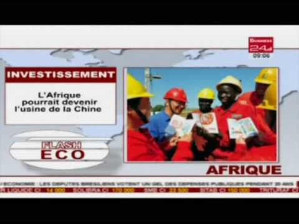 Business 24 / Flash Eco-  l'Afrique pourrait devenir l'usine de la chine
