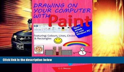 Online G G Watson Drawing on your computer with Paint: Colours, Lines, Circles and Rectangles Full