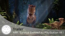Trailer - ARK: Survival Evolved (ARK Park au PlayStation VR sur PS4 !)