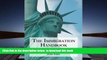 PDF [FREE] DOWNLOAD  The Immigration Handbook: A Practical Guide to United States Visas, Permanent