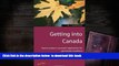 PDF [DOWNLOAD] Getting into Canada: 2nd edition (Living and Working Abroad) FOR IPAD