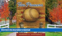 Pre Order Two Pioneers: How Hank Greenberg and Jackie Robinson Transformed Baseball--and America